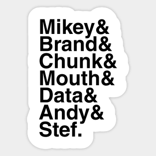 Goonies - Mikey & Brand & Chunk & Mouth & Data & Andy & Stef. (Black) Sticker